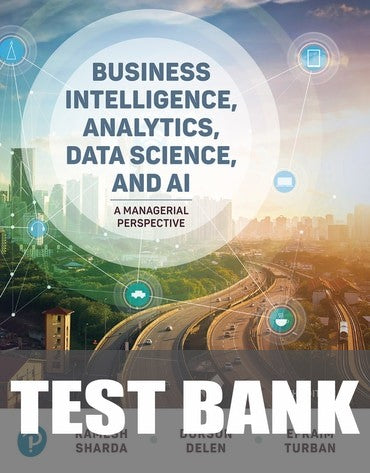 Test Bank for Business Intelligence, Analytics, Data Science, and AI 5th Edition by Ramesh Sharda