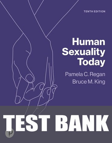 Test Bank for Human Sexuality Today 10th Edition by Pamela Regan
