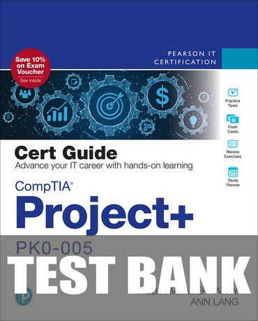 Test Bank for CompTIA Project+ PK0-005 Cert Guide 2nd Edition by Robin Abernathy