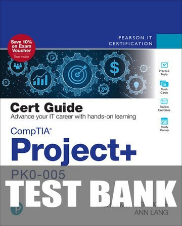 Test Bank for CompTIA Project+ PK0-005 Cert Guide 2nd Edition by Robin Abernathy