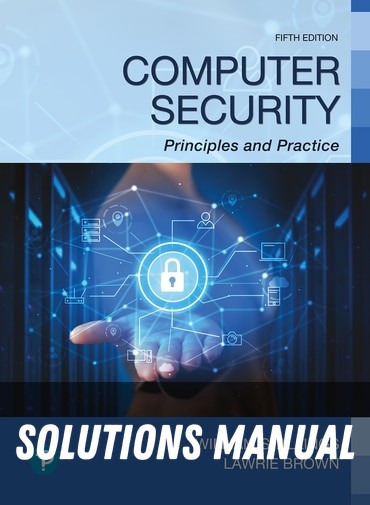 Solutions Manual for Computer Security Principles and Practice 5th Edition by William Stallings