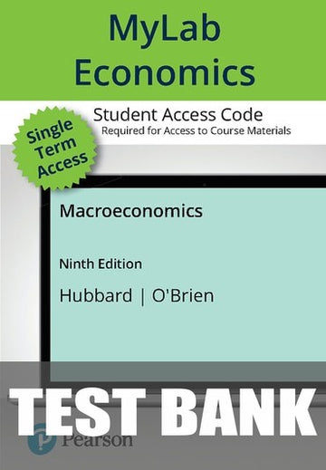 Test Bank for Macroeconomics 9th Edition by Glenn Hubbard