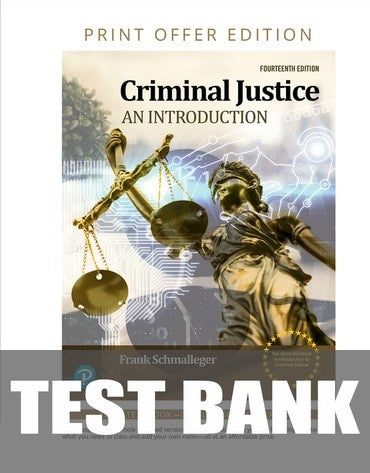 Test Bank for Criminal Justice: An Introduction 14th Edition by Frank Schmalleger
