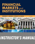 Instructor Manual for Financial Markets and Institutions 10th Edition by Frederic S Mishkin