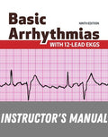 Instructor Manual for Basic Arrhythmias With 12-Lead EKGs 9th Edition by Gail Walraven