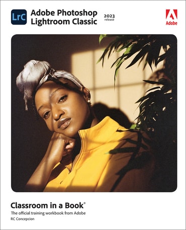 Instructor Manual for Adobe Photoshop Lightroom Classic Classroom in a Book (2023 Release) 1st Edition by Rafael Concepcion