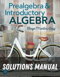 Solutions Manual for Prealgebra & Introductory Algebra 6th Edition by Elayn Martin-Gay