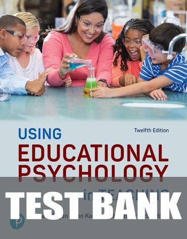 Test Bank for Using Educational Psychology in Teaching 12th Edition by Paul Eggen