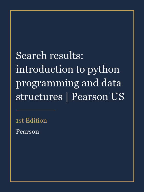 Solutions Manual for Search results: introduction to python programming and data structures | Pearson US 1st Edition
