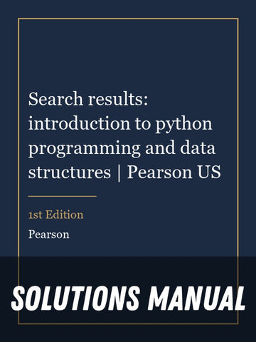 Solutions Manual for Search results: introduction to python programming and data structures | Pearson US 1st Edition