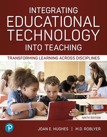 Test Bank for Integrating Educational Technology into Teaching: Transforming Learning Across Disciplines 9th Edition by Joan E. Hughes