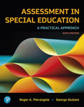 Test Bank for Assessment in Special Education: A Practical Approach 6th Edition by Roger A. Pierangelo