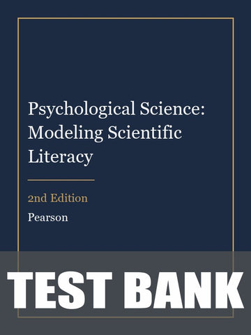 Test Bank for Psychological Science: Modeling Scientific Literacy 2nd Edition