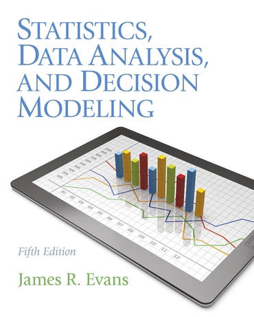 Solutions Manual for Statistics, Data Analysis, and Decision Modeling 5th Edition by James R. Evans