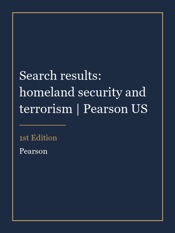 Test Bank for Search results: homeland security and terrorism | Pearson US 1st Edition