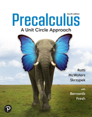 Solutions Manual for Precalculus: A Unit Circle Approach 4th Edition by J S Ratti