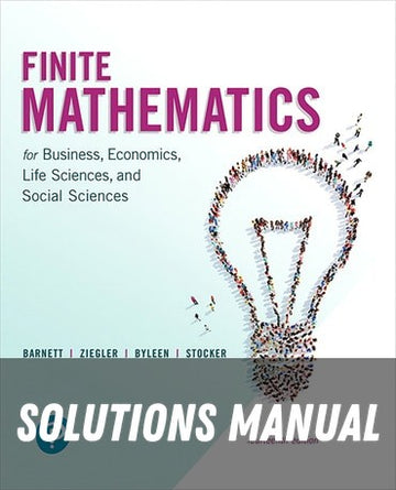 Solutions Manual for Finite Mathematics for Business, Economics, Life Sciences, and Social Sciences 14th Edition by Raymond A. Barnett
