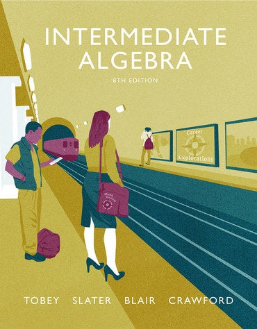 Solutions Manual for Intermediate Algebra 8th Edition by John Tobey
