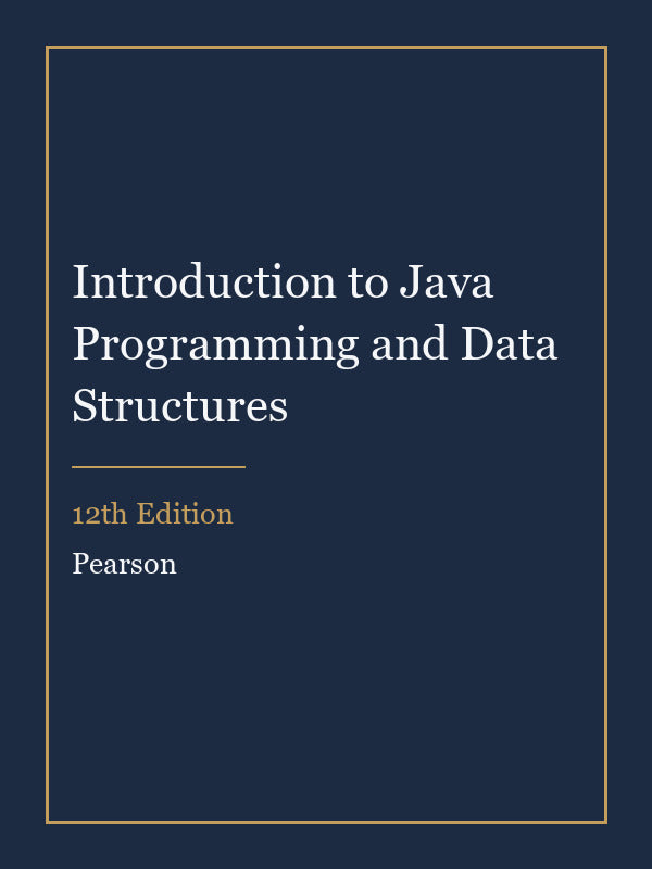 Solutions Manual for Introduction to Java Programming and Data Structures 12th Edition