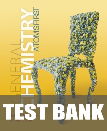 Test Bank for General Chemistry: Atoms First 2nd Edition by John E. McMurry