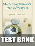 Test Bank for Managing Behavior in Organizations 6th Edition by Jerald Greenberg