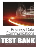 Test Bank for Business Data Communications- Infrastructure, Networking and Security 7th Edition by William Stallings