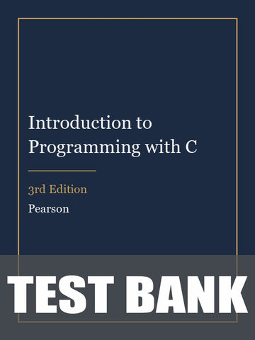 Test Bank for Introduction to Programming with C 3rd Edition