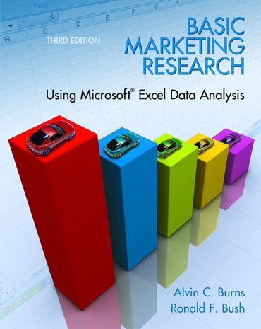 Instructor Manual for Basic Marketing Research with Excel 3rd Edition by Alvin C. Burns