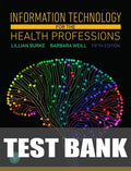 Test Bank for Information Technology for the Health Professions 5th Edition by Lillian Burke