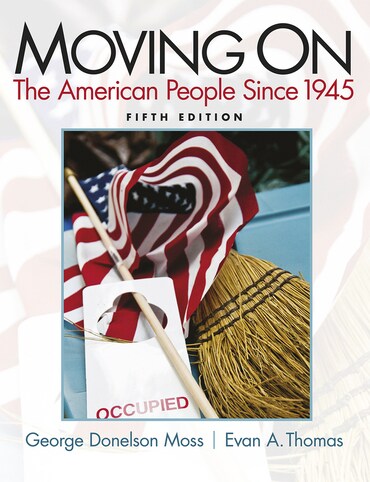 Test Bank for Moving On: The American People Since 1945 5th Edition by George Donelson Moss
