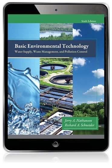 Instructor Manual for Basic Environmental Technology: Water Supply, Waste Management, and Pollution Control 6th Edition by Jerry A. Nathanson