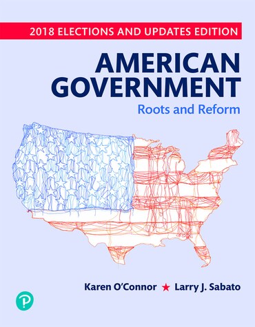 Test Bank for American Government: Roots and Reform, 2018 Elections and Updates Edition 13th Edition by Karen O'Connor