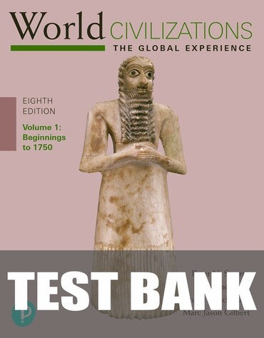 Test Bank for World Civilizations: The Global Experience, Volume 1 8th Edition by Peter N. Stearns
