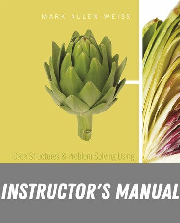 Instructor Manual for Data Structures and Problem Solving Using Java 4th Edition by Mark A. Weiss