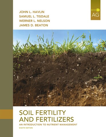Instructor Manual for Soil Fertility and Fertilizers: An Introduction to Nutrient Management 8th Edition by John L. Havlin