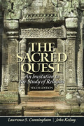 Test Bank for Sacred Quest, The: An Invitation to the Study of Religion 6th Edition by Lawrence S. Cunningham