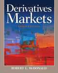 Test Bank for Derivatives Markets 3rd Edition by Robert L. McDonald