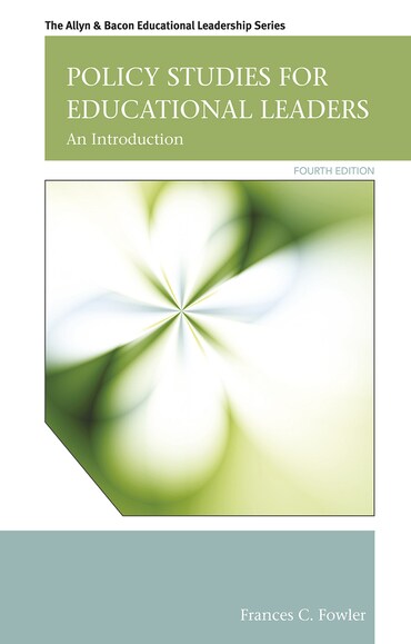 Test Bank for Policy Studies for Educational Leaders: An Introduction 4th Edition by Frances C. Fowler