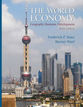 Test Bank for World Economy, The: Geography, Business, Development 6th Edition by Frederick P. Stutz