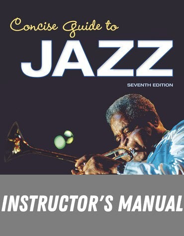 Instructor Manual for Concise Guide to Jazz 7th Edition by Mark C. Gridley