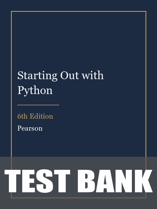 Test Bank for Starting Out with Python 6th Edition