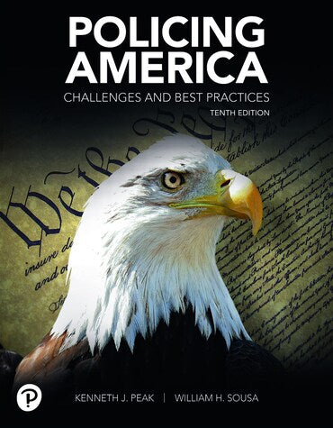 Test Bank for Policing America: Challenges and Best Practices 10th Edition by Kenneth J. Peak