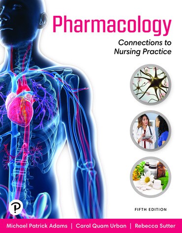 Instructor Manual for Pharmacology: Connections to Nursing Practice 5th Edition by Michael P. Adams
