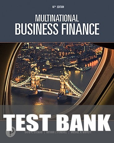 Test Bank for Multinational Business Finance 16th Edition by David K. Eiteman