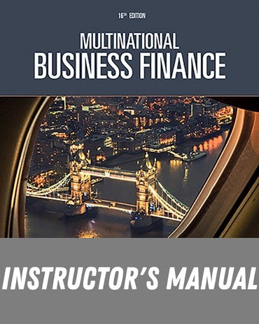 Instructor Manual for Multinational Business Finance 16th Edition by David K. Eiteman