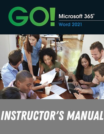 Instructor Manual for GO! Microsoft 365: Word 2021 1st Edition by Shelley Gaskin