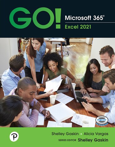 Instructor Manual for GO! Microsoft 365: Excel 2021 1st Edition by Shelley Gaskin