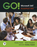 Instructor Manual for GO! Microsoft 365: PowerPoint 2021 1st Edition by Shelley Gaskin