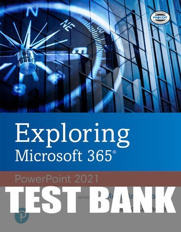Test Bank for Exploring Microsoft 365: PowerPoint 2021 1st Edition by Diane Kosharek