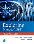 Instructor Manual for Exploring Microsoft 365: PowerPoint 2021 1st Edition by Diane Kosharek